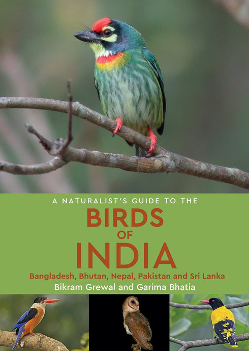 Naturalist’s Guide to Birds of India, Bangladesh, Bhutan, Nepal, Pakistan and Sri Lanka (Grewal) 2018